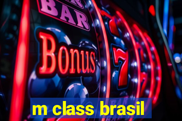 m class brasil